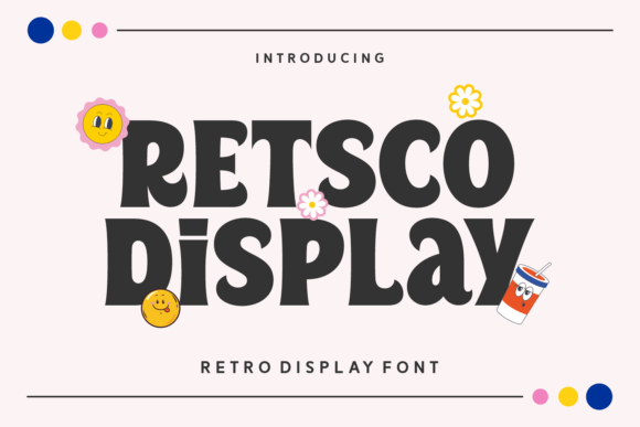 Retsco Display: A Font for Distinctive and Friendly Branding